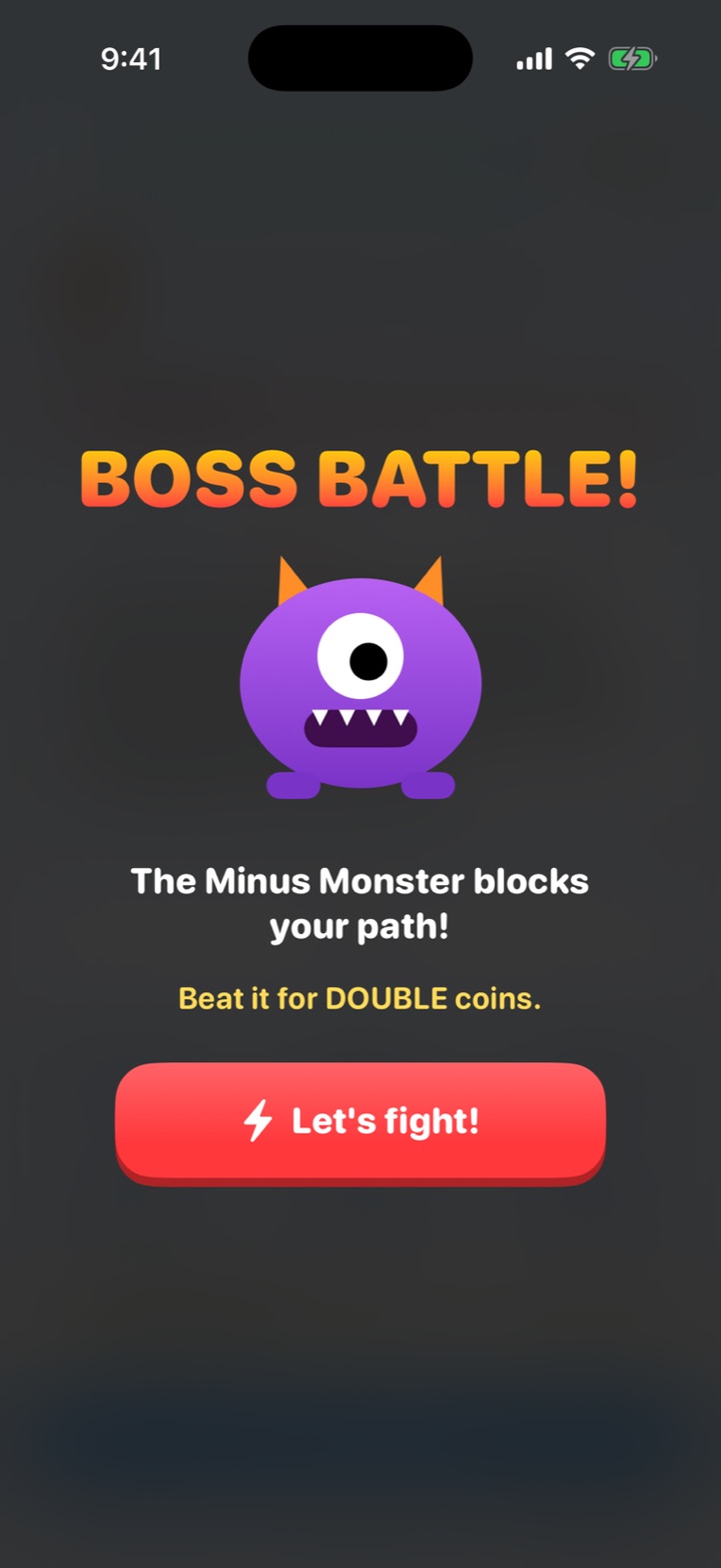 Boss Battle! The Minus Monster blocks your path. Beat it for double coins
